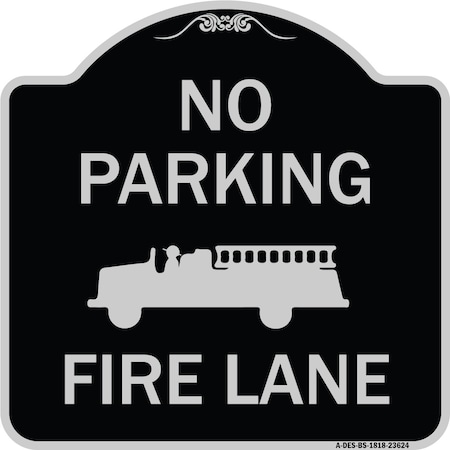 Signmission No Parking Fire Lane with Graphic Heavy-Gauge Aluminum Architectural Sign, 18" x 18", BS-1818-23624 A-DES-BS-1818-23624